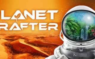 星球工匠/The Planet Crafter （更新Build.13442329）