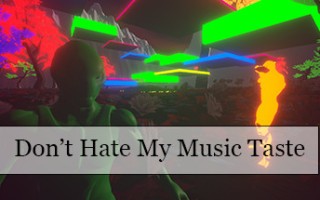 不要讨厌我的音乐品味/Dont Hate My Music Taste