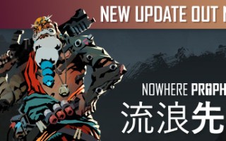 流浪先知/Nowhere Prophet（更新v7292085_v1.07.013 ）