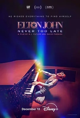 电影《埃尔顿·约翰：永远不迟 Elton John: Never Too Late (2024)》全集免费在线观看