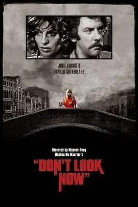 电影《威尼斯疑魂 Don’t Look Now (1973)丨7.3分》全集免费在线观看 