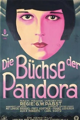 电影《潘多拉的魔盒 Die Büchse der Pandora (1929)丨8.1分》全集免费在线观看 